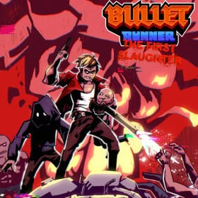 Bullet Runner: The First Slaughter
