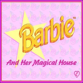 Barbie and her Magical House