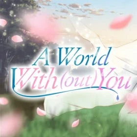 A World with(out) You