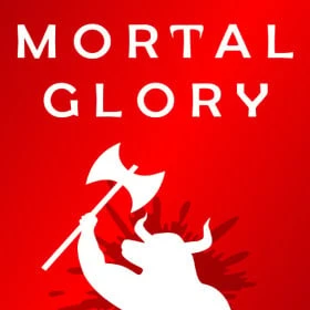 Mortal Glory