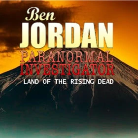Ben Jordan - Paranormal Investigator: Case #5 Land of the Rising Dead