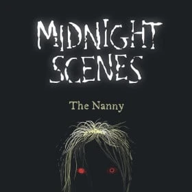 Midnight Scenes: The Nanny