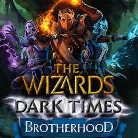 The Wizards — Dark Times: Brotherhood