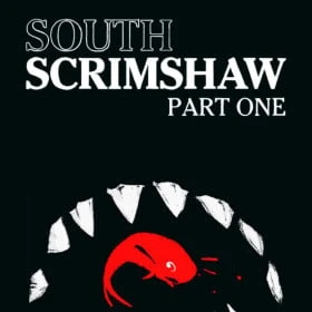 South Scrimshaw, Part One