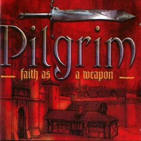 Pilgrim: Faith as a Weapon