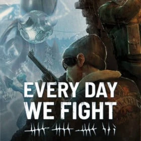 Every Day We Fight
