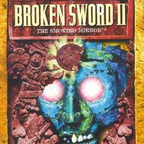 Broken Sword 2: The Smoking Mirror