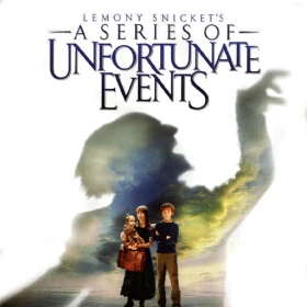 Lemony Snicket's A Series of Unfortunate Events