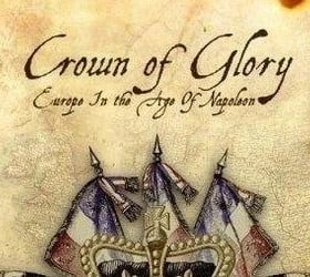 Crown of Glory: Europe in the Age of Napoleon