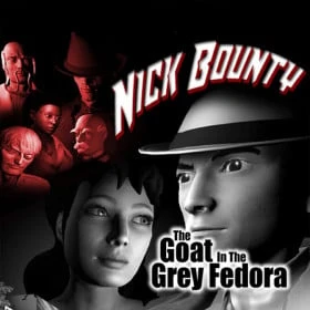 Nick Bounty: The Goat in the Grey Fedora