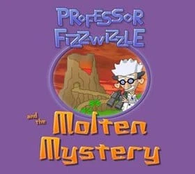 Professor Fizzwizzle and the Molten Mystery