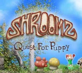 Shroomz, the Quest for Puppy
