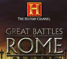 The History Channel: The Great Battles of Rome