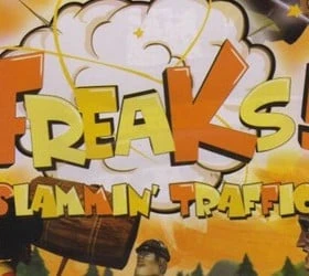 Freaks! Slammin' Traffic