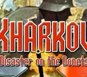 Kharkov: Disaster on the Donets