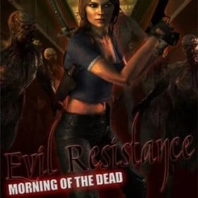 Evil Resistance: Morning of the Dead