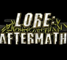 Lore: Aftermath