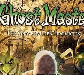 Ghost Master: The Gravenville Chronicles