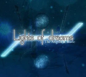 Lights of Dreams: The Angelical Blade