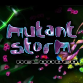 Mutant Storm Reloaded