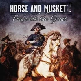 Horse and Musket: Volume 1, Frederick the Great