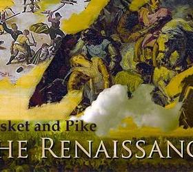 Musket & Pike: The Renaissance