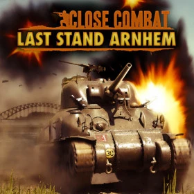 Close Combat: Last Stand Arnhem