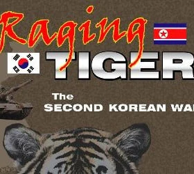 Raging Tiger: The Second Korean War